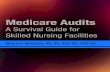 A Survival Guide for Medicare Audits Skilled …...201 HCPro Medicare Audits: A Survival Guide for Skilled Nursing Facilities | 1 There are public and private entities with the authority