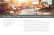 The Value of Video Communications in Education Value of Video...The Value of Video Communications in Education Introduction Video communications in education offers: 1) access to increased