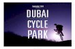 September 2014 DUBAI CYCLE PARK - Cloudinary · 2015. 8. 21. · DUBAI CYCLE PARK NB: ... number of riders seen riding as parts of groups and major cycling events in Dubai is testamanet