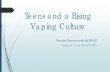 Teens and a Rising Vaping Culture - School Webmasters · 2020. 6. 2. · Vaping and E-cigarettes The latest trend in smoking has been E -cigarettes. They have been promoted as a much