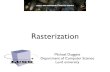 Rasterization - Lunds tekniska högskolafileadmin.cs.lth.se/.../EDAN35/lectures/L2-rasterization.pdf · 2017. 11. 2. · • Rasterization and interpolation • Next Week • Fixed
