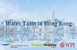 Water Taxis in Hong Kong - Harbourfront Commission Taxi... · 2018. 3. 23. · 1. Tsing Yi 2. Yau Ma Tei Typhoon Shelter 3. Tsim Sha Tsui 4. Hung Hom 5. Sai Kung 6. Shau Kei Wan Typhoon