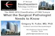 The WHO 2016 Classification of CNS Tumors What the Surgical … · 2018. 11. 1. · The WHO 2016 Classification of CNS Tumors What the Surgical Pathologist Needs to Know Gregory N.