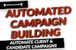 Automated Client & Candidate Campaign Building...Building Inner Circle INNER CIRCLE MEMBERS INNER CIRCLE MEMBERS Website Page Visited Clients or URL INNER CIRCLE MEMBERS Notes CIRCLE