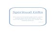 Spiritual Gifts - God's Placespiritual gifts. By its definition, a spiritual gift is something that we have received from God and that operates by the power of the Spirit. Therefore,