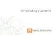 IBP branding guidelines - integratedbreeding.net · Standalone logo When to use: if space is limited or subtler branding is required.Ex.: displaying multiple partner logos. Protected