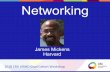 Networking - CRA• PhD in Computer Science: Michigan • @MSR: 2008—2015 • @MIT: Fall 2014 • @Harvard: 2015—now What Is Networking? The deliberate act of creating and maintaining