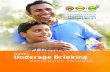 MODEL Underage Drinking · 2018. 7. 27. · underage drinking. This innovative program recognized that the key to stopping underage drinking is communication early and often between
