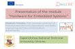 Presentation of the module Hardware for Embedded Systems · 2016. 11. 18. · Hardware for Embedded Systems (Digital systems design) Dr.-Ing. Heinz-Dietrich Wuttke, Dr.-Ing. Karsten