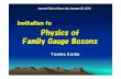 Physics of Family Gauge Bosons“ Fermion-boson two-body model of quarks and leptons and Cabibbo mixing” YK, Phys.Lett. B 120, 161 (1983) “A fermion-boson composite model of quarks