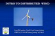 INTRO TO DISTRIBUTED WIND · 2012. 10. 17. · INTRO TO DISTRIBUTED WIND Lisa DiFrancisco, North Coast Energy Systems DWEA/NACo Webinar, January 12, 2012 . WHAT IS DISTRIBUTED WIND?