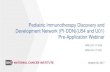 Pediatric Immunotherapy Discovery and Development …...Pediatric Immunotherapy Discovery and Development Network (PI-DDN)(U54 and U01) Pre-Application Webinar RFA-CA-17-050 RFA-CA-17-051