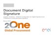 Document Digital Signature - Home-EN...documents and to add a Timestamp(*) to certificate-based signature. For detailed documentation please look at the user manual of the used software