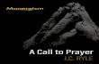 New Copyright © Monergism Books Call to... · 2020. 3. 5. · A Call to Prayer by J. C. Ryle Table of Contents Introduction 1. Prayer Is Needful to Salvation 2. The Habit of Prayer: