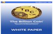 The Billion Coin² · 2018. 7. 17. · The Billion Coin² TBC² A Decentralize Cryptocurrency deployed on the Ethereum Network White Paper Publication v2.0 Publication July 2018 Contact