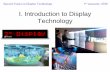 New I. Introduction to Display Technology - hallym.ac.kr · 2016. 2. 24. · I. Introduction to Display Technology Special Topics in Display Technology 1st semester, 2016. Why do