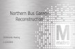 Northern Bus Garage Reconstruction · 2019. 11. 18. · INTRODUCTIONS • Introduction of tonight’s presentation team —John Thomas, VP WMATA —David Wehe, PE, CCM, LEED A/P,