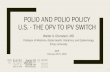 ACIP Feb. 2020-Polio and Polio Policy U.S.-The OPV to IPV ... · ACIP, polio, polio policy, oral polio vaccine (OPV) era 1961-1997, sequential schedule era 1997-2000. inactivated