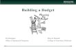 Building a Budget-2017...Building a Budget Pat Hampton Office of Sponsored Programs MaryJo Banasik College of Veterinary Medicine Session Objectives •Develop an understanding of