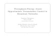 Throughput/Energy Aware Opportunistic Transmission Control in …schniter/pdf/allerton10... · 2010. 10. 4. · Broadcast networks: a designated source node attempts to transmit a