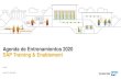 Agenda de Entrenamientos 2020 SAP Training & EnablementPUBLIC Agenda de Entrenamientos 2020 SAP Training & Enablement Versión 1.0 - Marzo 2020
