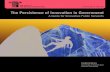 The Persistence of Innovation in Government...5 The PerSISTence of InnovaTIon In GovernmenT: a GuIde for InnovaTIve PublIc ServanTS Professor Borins concludes his report—which is