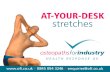 Osteopaths For Industry LtdAT-YOUR-DESK stretches osteopathsforindustry HEALTH RESPONSE UK 0845 094 3246 enquiries@ofi.co.uk Benefits of stretching Stretching is a low impact method