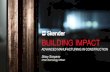 BUILDING IMPACT - Stanford University · 2020. 2. 6. · 80% of construction firms reported experiencing a hard time filling positions SOURCE: ASSOCIATED GENERAL CONTRACTORS OF AMERICA