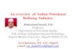 An overview of Indian Petroleum Refining IndustryAn overview of Indian Petroleum Refining Industry Mohammad Kamil, FIE Professor Department of Petroleum Studies Z.H. College of Engineering