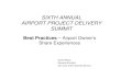 SIXTH ANNUAL AIRPORT PROJECT DELIVERY SUMMIT · Owner’s Perspective Designer lacks strong cost estimating skills. Contractor compensates with extensive construction cost history