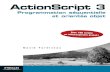 G12282 ActionScript3 25/02/08 16:46 Page 1 ActionScript 3 …thomashenrywarner.free.fr/eBooks/ActionScript... · 2013. 11. 16. · L’ActionScript 3, basé sur l’ECMAScript (révision
