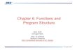 Chapter 6. Functions and Program Structureembedded.dankook.ac.kr/~baeksj/course/2016_C/Chapter_06.pdfSeungjae Baek 이 장의 강의 목표 2 문자의 입력 방법을 이해한다.