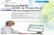 EHR & Practice Management · •Medical Billing: Clean Claims system, payer connectivity, online claims status. ZoomMD Electronic Health Record (EHR) and Practice Management (PM)
