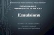 Emulsions - teo.usmf.md · Emulsions ensure the simultaneous and accurate administration of two immiscible liquids; 2. Emulsification can mask the unpleasant taste of some medicines