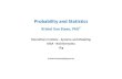 Probability and Statistics...Probability and Statistics Kristel Van Steen, PhD2 Montefiore Institute - Systems and Modeling GIGA - Bioinformatics ULg kristel.vansteen@ulg.ac.be CHAPTER