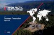 August 2016 - High Arctic Energy Services€¦ · Kumul Gobe Kopi Triceratops InterOil New Discovery PNG LNG Operating Papua LNG Proposed Port Moresby Elk / Antelope Hides and Angore