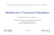 Boltzmann Transport Equation25_BTE.pdf · 5 goals 1) Find an equation for f(r, p, t) out of equilibrium 2) Learn how to solve it near equilibrium 3) Relate the results to our Landauer