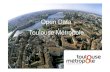 Open Data Toulouse Métropole - Les interconnectés · 2014. 10. 2. · Repères -La Métropole : 37 communes 700 292 habitants sur 460 Km² Budget investissement 2013 : 300 m€sur