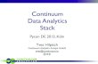 Continuum Data Analytics Stack - Hilpisch · Data Analytics Stack Pycon DE 2013, Köln Yves Hilpisch ... •Beyond simple reports and dashboards •Advanced analytics ... To revolutionize