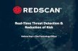 Real-Time Threat Detection & Reduction of Risk · 2020. 3. 18. · cyber risk reduction - Insurers have 100yrs data on automobile accidents, little on cyber - Incidents go unreported