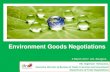 Environment Goods Negotiations · negotiation on environmental goods as follows. Committee on Trade and Environment Special Session (CTESS) was established for the negotiation on