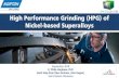 High Performance Grinding (HPG) of Nickel-based Superalloys...High Performance Grinding (HPG) of Nickel-based Superalloys September 2018 K. Philip Varghese, PhD (with help from Dave