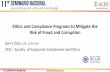 Ethics and Compliance Programs to Mitigate the Risk of ... · 10 10 7 Essential Elements of a Compliance Program 1. Standards and Procedures 2. Compliance Oversight 3. Education and