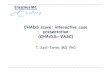 CHADS score: interactive case presentation (CHA DS -VASC)...Case presentation-Past Medical History 2001 Stroke 2002 sept Acute MI (inferior) -EF 23% 2002 oct Recurrent chest pain-coronary