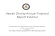 Hawaii Charity Annual Financial Report Tutorial...The Hawaii Charity Annual Financial Report System was created by the nonprofit National Center for Charitable Statistics at the Urban
