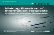 Making Freedom of Information Requests · Leverhulme Trust to investigate the use of Freedom of Information requests by academic researchers. We have focused on the UK FOI Act 2000,