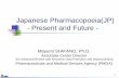 Japanese Pharmacopoeia(JP) - Present and Future · 2015. 9. 16. · JP Final Draft Questions Secretariat’s Draft Industry Draft Draft Submission ... e.g. Cooperation with the International