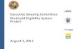Executive Steering Committee Medicaid Eligibility System ... 8...2013/08/02  · Executive Steering Committee Medicaid Eligibility System The SI SPI value is tracking within the acceptable