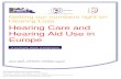 Hearing Loss Hearing Care and Hearing Aid Use in Europe · 2016. 9. 30. · hearing loss is to use “Self-Reported Hearing Loss”. In EuroTrak, all participants are asked whether