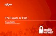 The Power of One - GSMA...The Power of One Anurag Wadehra Vice President Solutions, Apigee 2 2 Billion Congratulations! Imagine… ?? ONE ONE One Billion + Discover Henrick Johansen